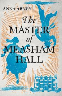 Cover image for The Master of Measham Hall