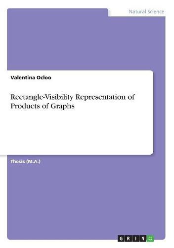 Cover image for Rectangle-Visibility Representation of Products of Graphs