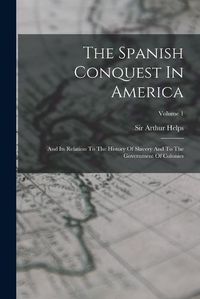 Cover image for The Spanish Conquest In America