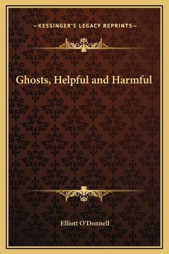 Cover image for Ghosts, Helpful and Harmful