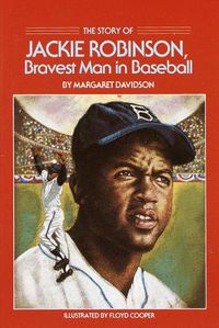 Cover image for The Story of Jackie Robinson: Bravest Man in Baseball
