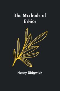 Cover image for The Methods of Ethics