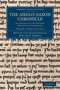 Cover image for The Anglo-Saxon Chronicle: According to the Several Original Authorities