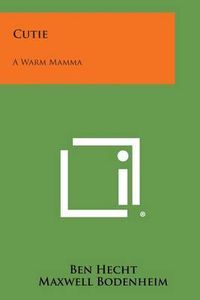 Cover image for Cutie: A Warm Mamma