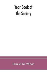 Cover image for Year book of the Society, Sons of the Revolution, in the Commonwealth of Kentucky, 1894-1913: and catalogue of military land warrants granted by the Commonwealth of Virginia to soldiers and sailors of the Revolution