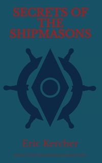 Cover image for Secrets of the Shipmasons