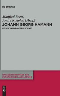 Cover image for Johann Georg Hamann: Religion und Gesellschaft