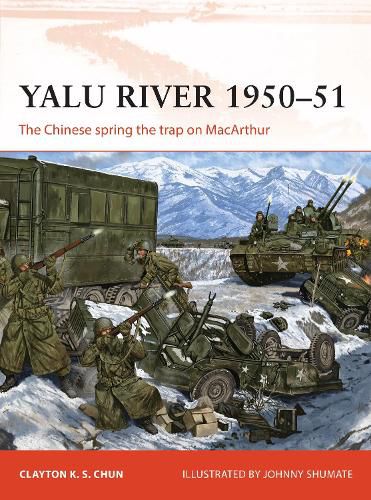 Cover image for Yalu River 1950-51: The Chinese spring the trap on MacArthur