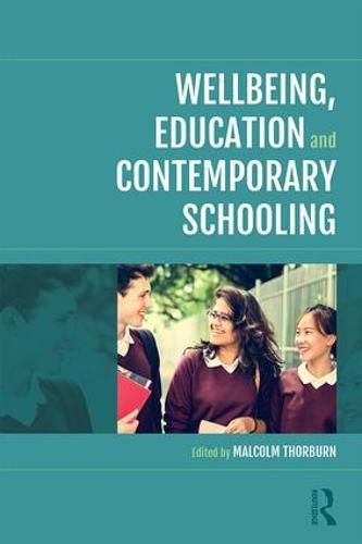 Cover image for Wellbeing, Education and Contemporary Schooling