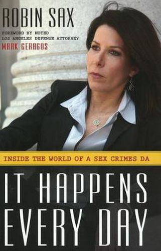 Cover image for It Happens Every Day: Inside the World of a Sex Crimes DA