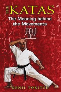 Cover image for The Katas: The Meaning behind the Movements