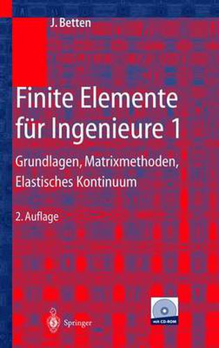 Cover image for Finite Elemente Fur Ingenieure 1: Grundlagen, Matrixmethoden, Elastisches Kontinuum