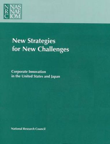 Cover image for New Strategies for New Challenges: Corporate Innovation in the United States and Japan