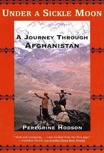 Cover image for Under a Sickle Moon: A Journey Through Afghanistan