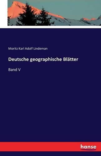 Cover image for Deutsche geographische Blatter: Band V