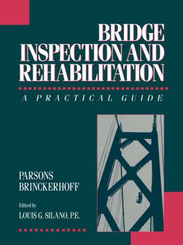 Cover image for Bridge Inspection and Rehabilitation: A Practical Guide