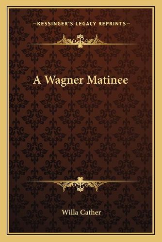 Cover image for A Wagner Matinee
