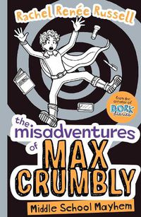 Cover image for The Misadventures of Max Crumbly 2: Middle School Mayhem