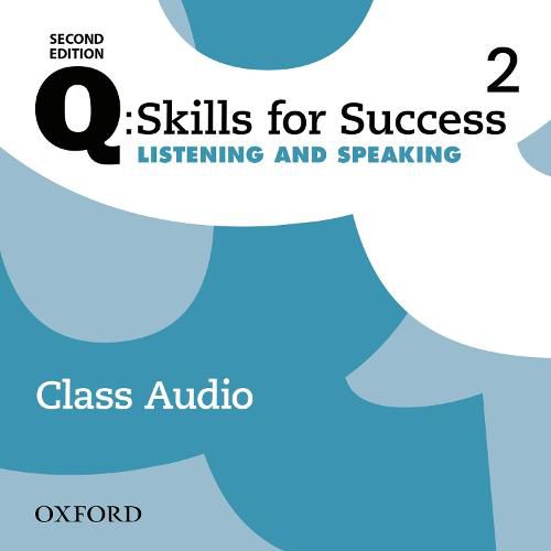 Cover image for Q: Skills for Success: Level 2: Listening & Speaking Class Audio CD (x3)