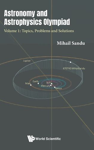 Cover image for Astronomy And Astrophysics Olympiad - Volume 1: Topics, Problems And Solutions