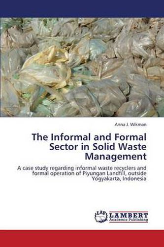 The Informal and Formal Sector in Solid Waste Management