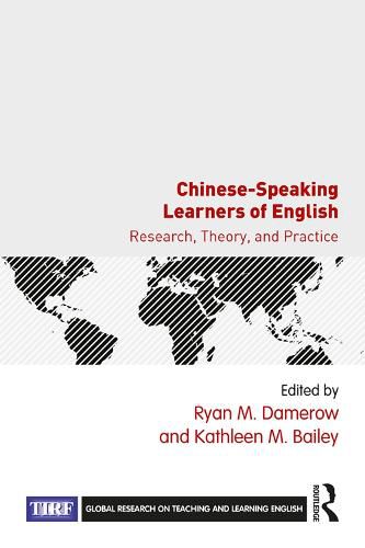 Chinese-Speaking Learners of English: Research, Theory, and Practice