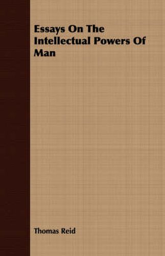 Cover image for Essays on the Intellectual Powers of Man