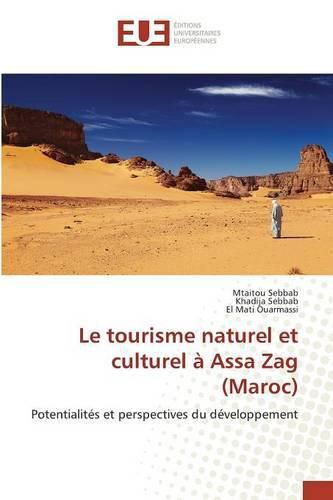 Cover image for Le Tourisme Naturel Et Culturel A Assa Zag (Maroc)