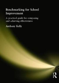 Cover image for Benchmarking for School Improvement: A Practical Guide for Comparing and Achieving Effectiveness