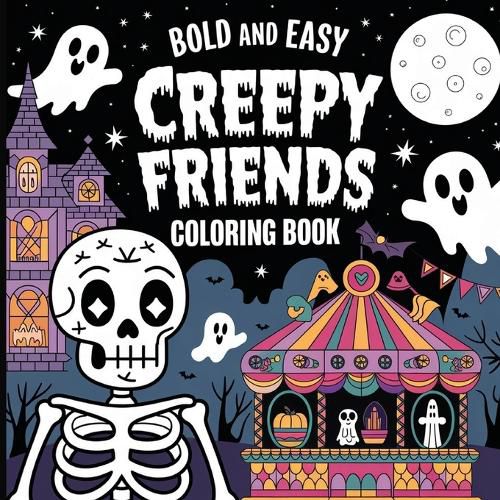 Cover image for Bold & Easy Creepy Friends Coloring Book