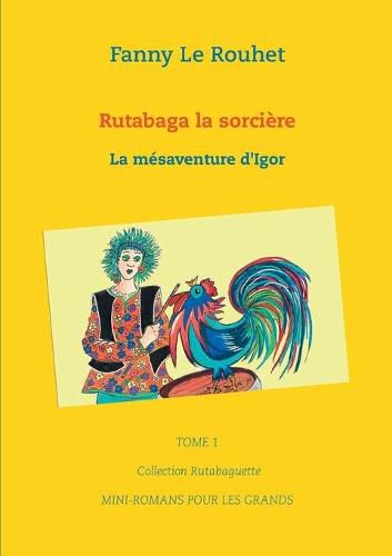 Cover image for Rutabaga la sorciere: La mesaventure d'Igor