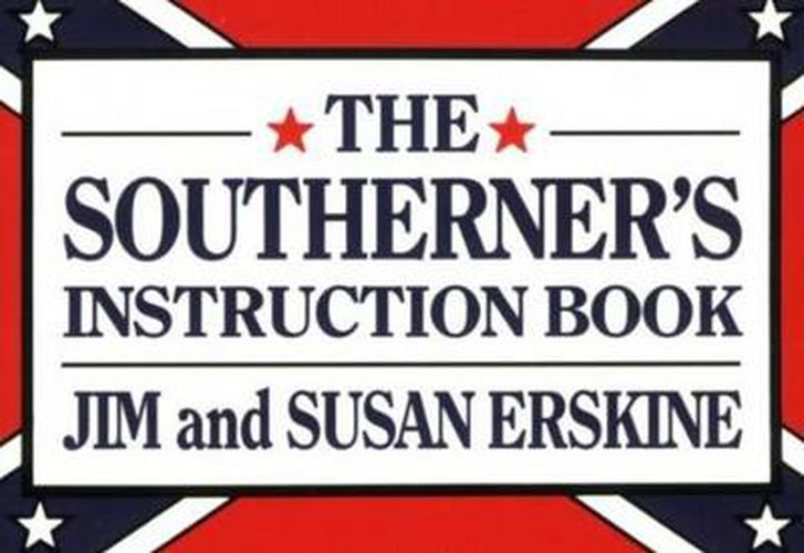 Southerner's Instruction Book, The