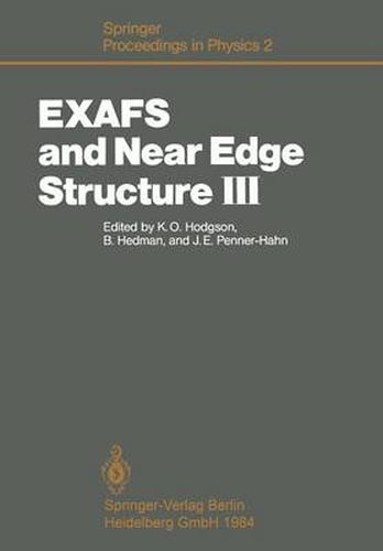 EXAFS and Near Edge Structure III: Proceedings of an International Conference, Stanford, CA, July 16-20, 1984