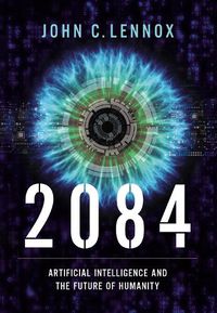 Cover image for 2084: Artificial Intelligence and the Future of Humanity