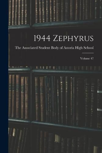 Cover image for 1944 Zephyrus; Volume 47