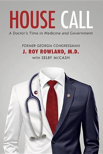 House Call: A Doctor's Time in Medicine and Government