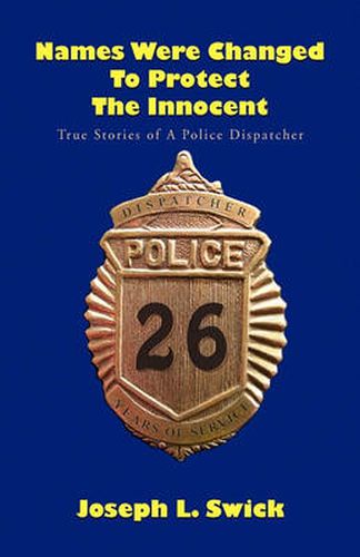 Cover image for Names Were Changed to Protect the Innocent