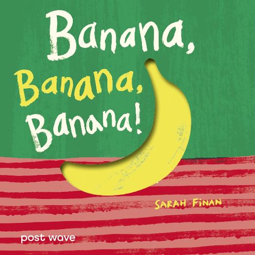 Cover image for Banana, Banana, Banana!