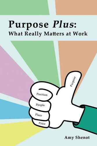 Cover image for Purpose Plus: What Really Matters at Work