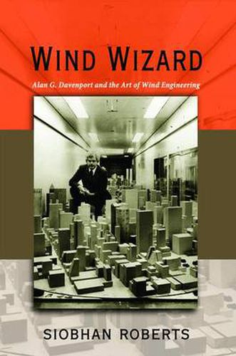 Cover image for Wind Wizard: Alan G. Davenport and the Art of Wind Engineering