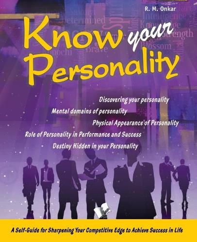 Cover image for Know Your Personality: Ways to Evaluate Your Personality and Make Amends for Improvement