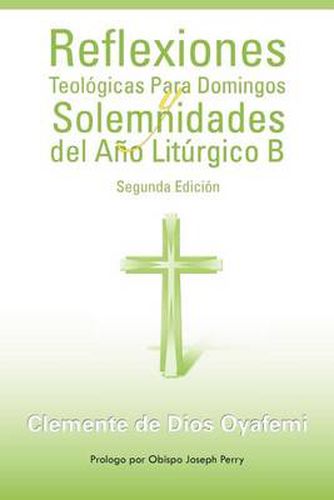 Cover image for Reflexiones Teologicas Para Domingos y Solemnidades del Ano Liturgico B