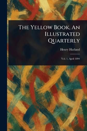 Cover image for The Yellow Book, An Illustrated Quarterly