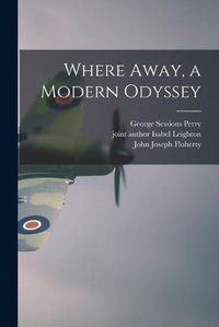 Cover image for Where Away, a Modern Odyssey