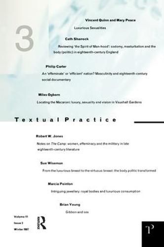 Cover image for Luxurious Sexualities: Textual Practice Volume 11 Issue 3