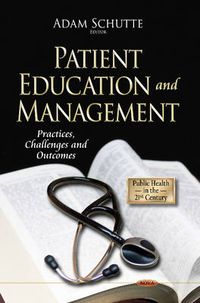 Cover image for Patient Education & Management: Practices, Challenges & Outcomes