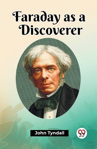 Faraday as a Discoverer (Edition2023)