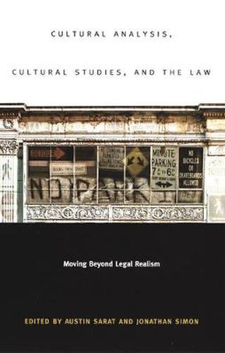 Cultural Analysis, Cultural Studies, and the Law: Moving Beyond Legal Realism