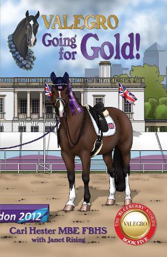 Valegro - Going For Gold!: The Blueberry Stories - Book Five