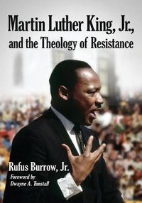 Cover image for Martin Luther King, Jr., and the Theology of Resistance